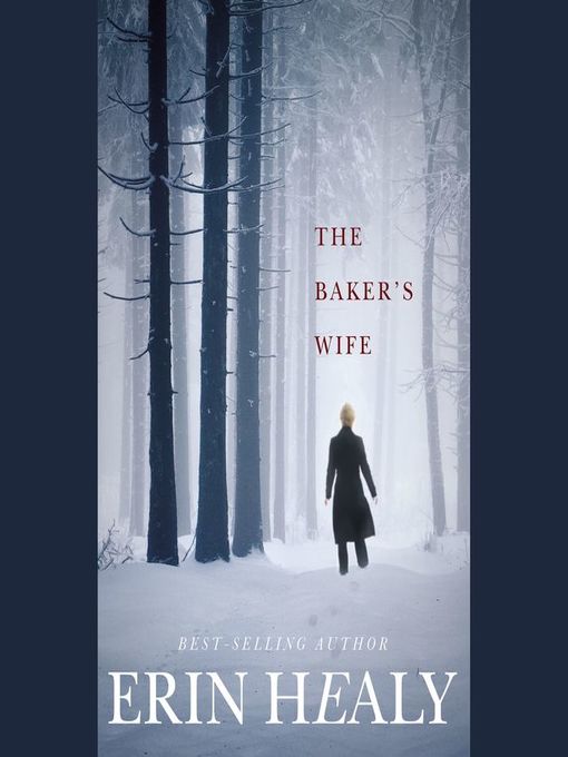 Title details for The Baker's Wife by Erin Healy - Available